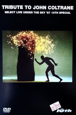 Tribute To John Coltrane (Select Live Under The Sky '87 10th Special)