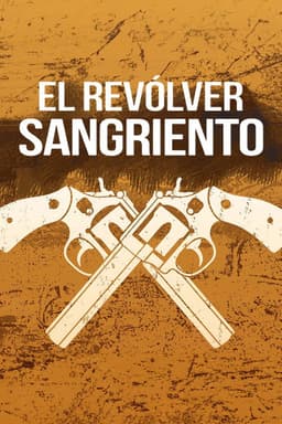 El revólver sangriento
